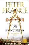 Die Principessa - Peter Prange - 9783596523115