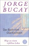 Das Buch vom Glücklichsein - Jorge Bucay - 9783596523535