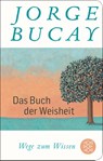 Das Buch der Weisheit - Jorge Bucay - 9783596523542