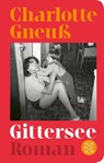 Gittersee - Charlotte Gneuß - 9783596523764
