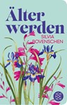 Älter werden - Silvia Bovenschen - 9783596523894