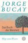 Das Buch der Weisheit - Jorge Bucay - 9783596700059
