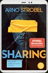 Sharing - Willst du wirklich alles teilen? - Arno Strobel - 9783596700547