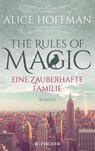 The Rules of Magic. Eine zauberhafte Familie - Alice Hoffman - 9783596700608