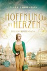 Hoffnung im Herzen - Die Senfblutensaga 3 - Clara Langenbach - 9783596700851