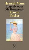 Eugénie oder Die Bürgerzeit - Heinrich Mann - 9783596702107