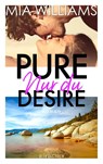 Pure Desire - Nur du - Mia Williams - 9783596702916