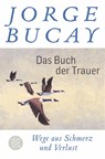 Das Buch der Trauer - Jorge Bucay - 9783596704385