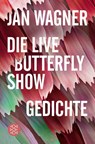 Die Live Butterfly Show - Jan Wagner - 9783596704422