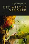 Der Weltensammler - Ilija Trojanow - 9783596704934