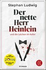 Der nette Herr Heinlein und die Leichen im Keller - Stephan Ludwig - 9783596705849