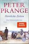 Herrliche Zeiten - Die Himmelsstürmer - Peter Prange - 9783596706365