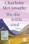 Wo die Wölfe sind - Charlotte McConaghy - 9783596706426