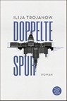 Doppelte Spur - Ilija Trojanow - 9783596707379