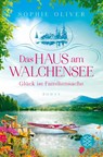 Das Haus am Walchensee - Sophie Oliver - 9783596707881