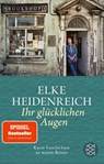 Ihr glücklichen Augen - Elke Heidenreich - 9783596708765