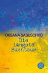 Die längste Buchtour - Oksana Sabuschko - 9783596709496