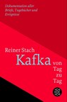 Kafka von Tag zu Tag - Reiner Stach - 9783596709588