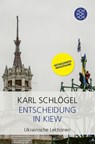 Entscheidung in Kiew - Karl Schlögel - 9783596709700