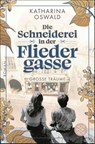 Die Schneiderei in der Fliedergasse - Große Träume - Katharina Oswald - 9783596710294