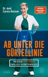 Ab unter die Gürtellinie - Carola Holzner - 9783596711314
