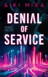 Denial of Service - Aiki Mira - 9783596711826