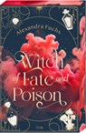 Witch of Fate and Poison - Alexandra Fuchs - 9783596712649