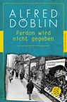 Pardon wird nicht gegeben - Alfred Döblin - 9783596904778