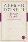 Unser Dasein - Alfred Döblin - 9783596904815