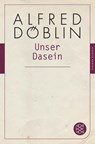 Unser Dasein - Alfred Döblin - 9783596904815