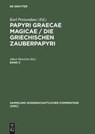 Papyri Graecae Magicae. Die G CB - Preisendanz - 9783598742774