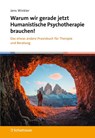 Warum wir gerade jetzt Humanistische Psychotherapie brauchen! - Jens Winkler - 9783608401981