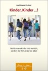 Kinder, Kinder ...! - KIRCHNER,  Josef Eduard - 9783608430646