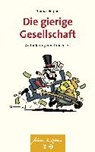 Bergner, T: Die gierige Gesellschaft - BERGNER,  Thomas - 9783608431520