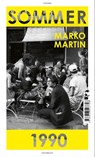 Sommer 1990 - Marko Martin - 9783608502879