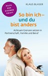 So bin ich - und du bist anders (Fachratgeber Klett-Cotta, Bd.) - Klaus Blaser - 9783608860832