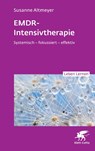 EMDR-Intensivtherapie (Leben Lernen, Bd. 348) - Susanne Altmeyer - 9783608893236