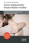 Wenn missbrauchte Frauen Mutter werden - Penny Simkin ; Phyllis Klaus - 9783608948394