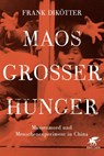 Maos Großer Hunger - Frank Dikötter - 9783608948448