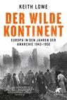 Der wilde Kontinent - Keith Lowe - 9783608948585