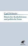 Römischer Katholizismus und politische Form - Carl Schmitt - 9783608961119