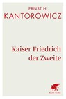 Kaiser Friedrich der Zweite - Ernst H Kantorowicz - 9783608961218