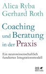 Coaching und Beratung in der Praxis - Alica Ryba ; Gerhard Roth - 9783608962154