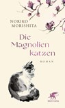 Die Magnolienkatzen - Noriko Morishita - 9783608966794