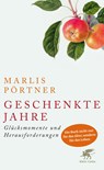 Geschenkte Jahre - Marlis Pörtner - 9783608980622