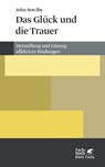 Das Glück und die Trauer - John Bowlby - 9783608982060