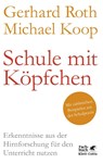 Schule mit Köpfchen - Gerhard Roth ; Michael Koop - 9783608986518