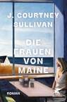 Die Frauen von Maine - J. Courtney Sullivan - 9783608988246