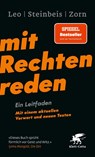 Mit Rechten reden - Per Leo ; Maximilian Steinbeis ; Daniel-Pascal Zorn - 9783608988710
