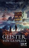 Die Geister von La Spezia - Oliver Plaschka - 9783608988857